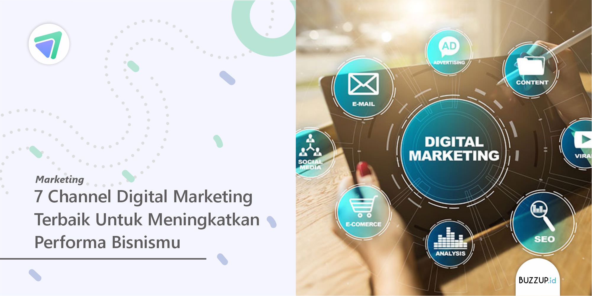 7 Channel Digital Marketing Terbaik Untuk Meningkatkan Performa Bisnismu